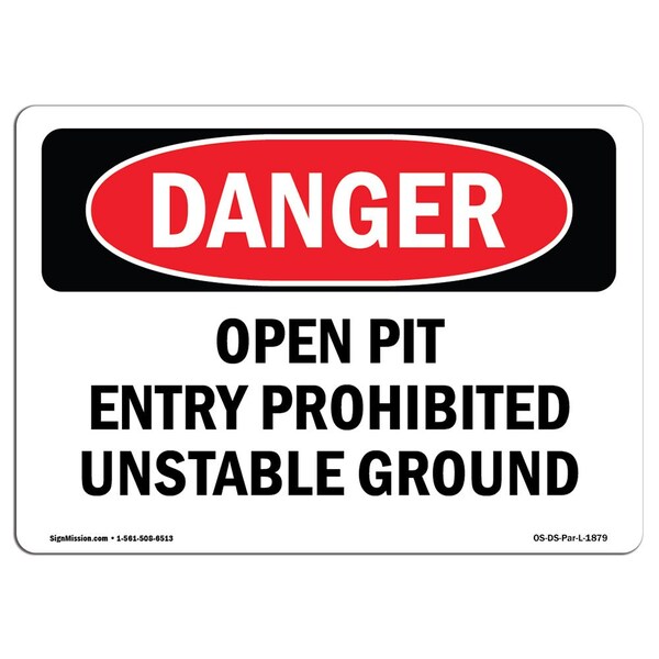 Safety Sign, OSHA Danger, 7" Height, Aluminum, Open Pit Prohibited Unstable Ground, Landscape
